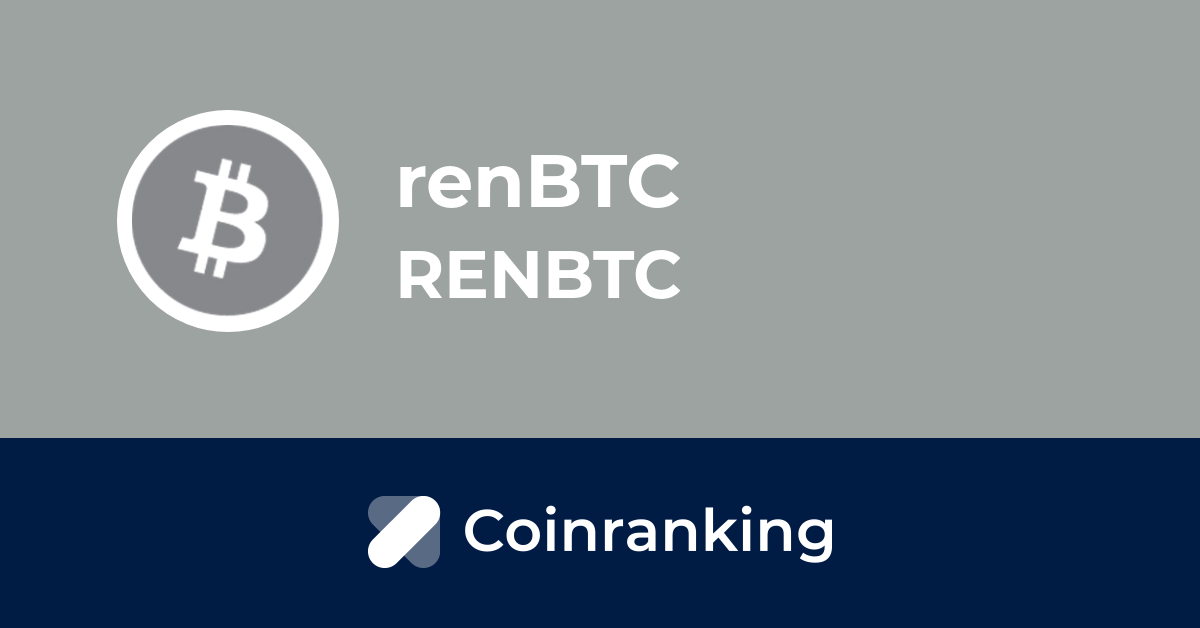 ما هي العملة الرقميةRenBTC (RENBTC) مشروعها و معلومات عنها