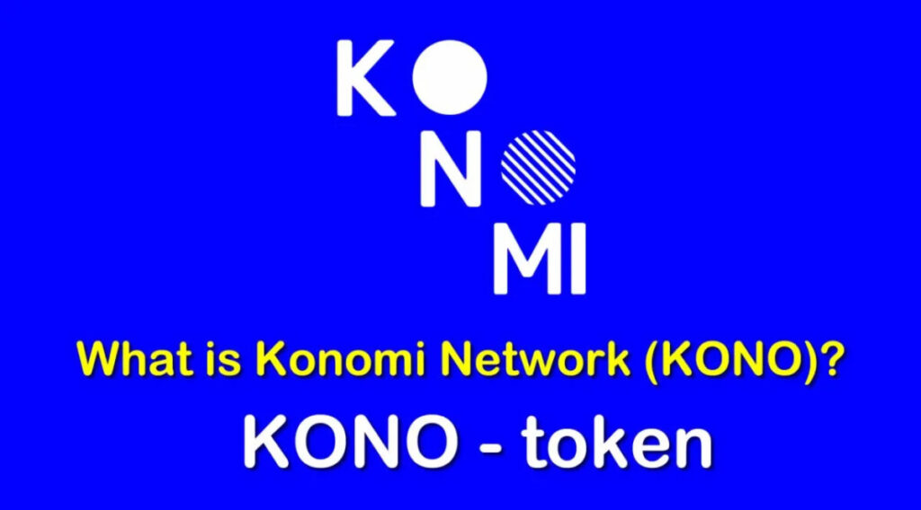 KONO/ Konomi Network
