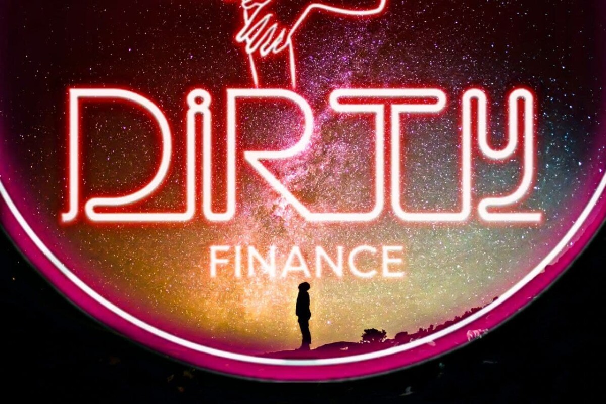 DIRTY / Dirty Finance
