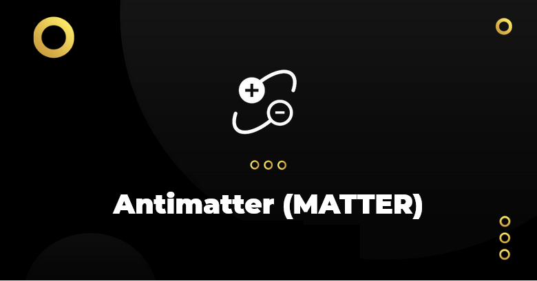  Matter/AntiMatter