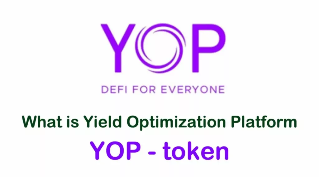 YOP / Yield Optimization Platform & Protocol