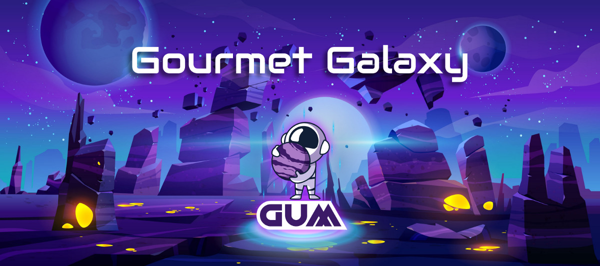 GUM/Gourmet Galaxy