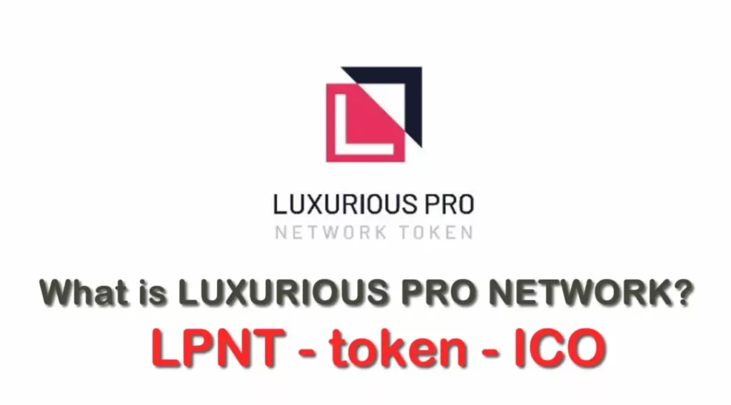 LPNT / Luxurious Pro Network Token