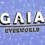 GAIA /GAIA Everworld