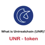 ما هي العملة الرقمية UNR /UNIREALCHAIN مشروعها و معلومات عنها