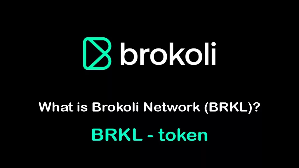 BRKL /Brokoli Network