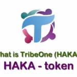ما هي العملة الرقمية HAKA /TribeOne مشروعها و معلومات عنها