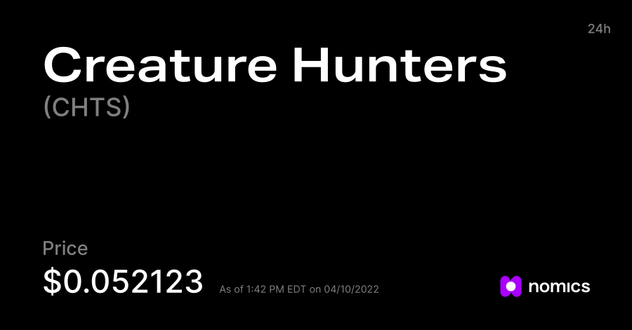 معلومات عن العمله الرقميه CHTS / Creature Hunters معلومات عن العمله الرقميه CHTS / Creature Hunters