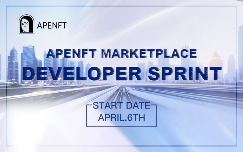 يصل Sprint Developer APENFT Marketplace بجوائز تبلغ قيمتها مليون دولار لتعزيز النظم البيئية لـ NFT