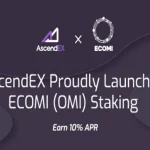 أطلقت AscendEX و ECOMI مسابقة OMI Stake