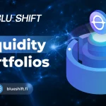 محافظ السيولة Blueshift التي أحدثت ثورة في DeFi