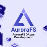 سيتم تعزيز قدرات تطوير AuroraFS DApps