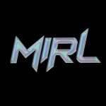 MIRL / Made In Real Life